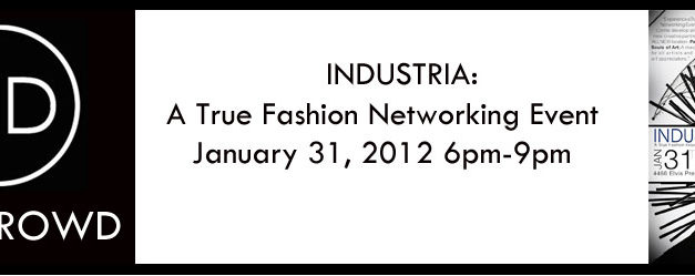Industria: A True Fashion Networking Event 1.31.12