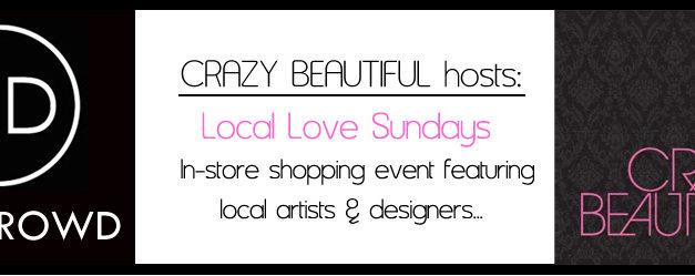 Crazy Beautiful | Local Love Sundays