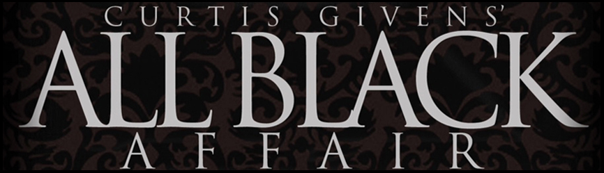 Curtis Givens’ All Black Affair 11.23.2012