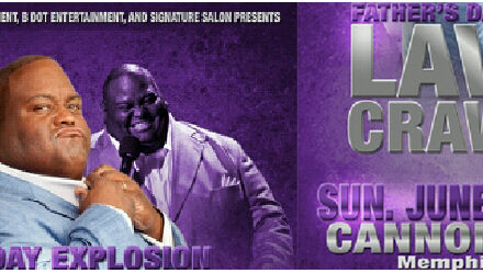 Lavell Crawford and Friends: Father’s Day Explosion