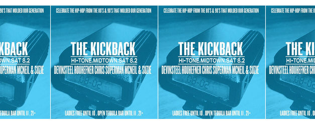 The #KickBack at The Hi-Tone 8.2.14