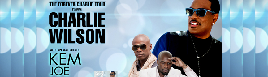 Charlie Wilson with Kem Featuring Joe  Forever Charlie Tour 3/20