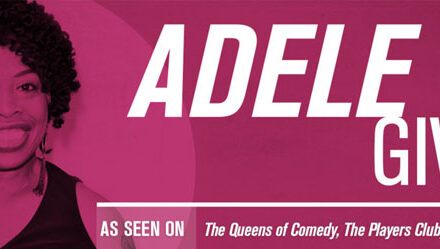 Chuckles Presents Queen Of Comedy Adele Givens 1/29 – 1/31