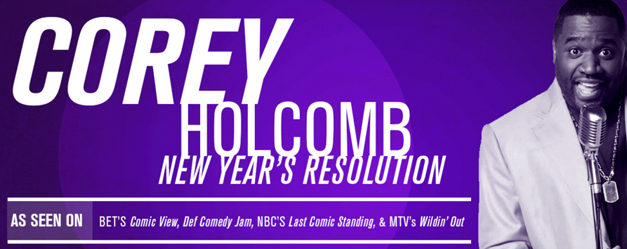 New Year’s Resolution with Corey Holcomb 1/8 – 1/10